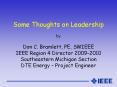 Some Thoughts on Leadership by Don C. Bramlett, PE, SMIEEE IEEE Region 4 Director 2009-2010 Southeastern Michigan Section DTE Energy  PowerPoint PPT Presentation