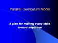 Parallel Curriculum Model PowerPoint PPT Presentation