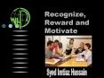 Recognize, Reward and Motivate PowerPoint PPT Presentation