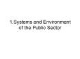 1.Systems and Environment of the Public Sector PowerPoint PPT Presentation