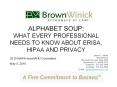 ALPHABET SOUP:  WHAT EVERY PROFESSIONAL NEEDS TO KNOW ABOUT ERISA, HIPAA AND PRIVACY PowerPoint PPT Presentation