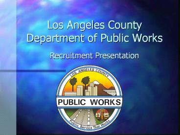 Los Angeles County Department of Public Works Recruitment