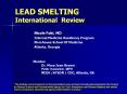 LEAD SMELTING International Review PowerPoint PPT Presentation