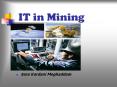 IT in Mining PowerPoint PPT Presentation