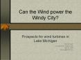 Can the Wind power the Windy City? PowerPoint PPT Presentation