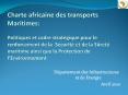 Charte africaine des transports Maritimes:   Politiques et cadre stratйgique pour le renforcement de la Sйcuritй et de la Sыretй maritime ainsi que la Protection de l’Environnement PowerPoint PPT Presentation