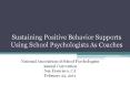 Sustaining Positive Behavior Supports Using School Psychologists As Coaches PowerPoint PPT Presentation