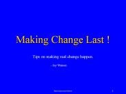 Making Change Last !