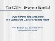The SCGM: Everyone Benefits!