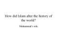How did Islam alter the history of the world? PowerPoint PPT Presentation