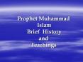 Prophet Muhammad Islam Brief History and Teachings PowerPoint PPT Presentation