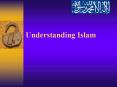 Understanding Islam PowerPoint PPT Presentation