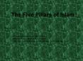 The Five Pillars of Islam PowerPoint PPT Presentation