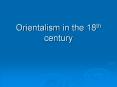 Orientalism in the 18th century PowerPoint PPT Presentation