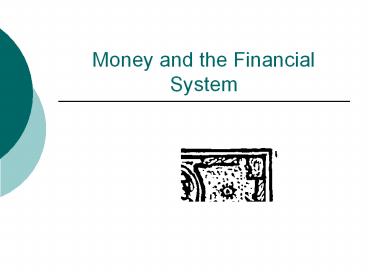 Money and the Financial System