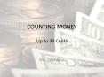 COUNTING MONEY Up to 30 Cents PowerPoint PPT Presentation