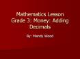 Mathematics Lesson Grade 3: Money: Adding Decimals PowerPoint PPT Presentation