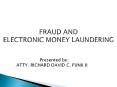 FRAUD AND ELECTRONIC MONEY LAUNDERING PowerPoint PPT Presentation
