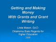 Getting and Making Money With Grants and Grant Writing PowerPoint PPT Presentation