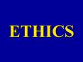 ETHICS PowerPoint PPT Presentation