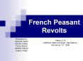 French Peasant Revolts Presented by: Amanda Giese Ronald PowerPoint PPT Presentation