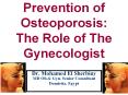 Prevention of Osteoporosis: The Role of The Gynecologist Dr PowerPoint PPT Presentation