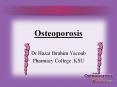 Osteoporosis Dr.Hazar Ibrahim Yacoub Pharmacy College .KSU PowerPoint PPT Presentation