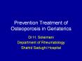 Prevention Treatment of Osteoporosis in Geriaterics PowerPoint PPT Presentation