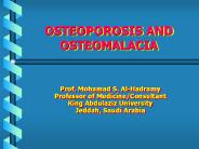 OSTEOPOROSIS AND OSTEOMALACIA