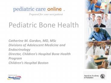 TM Prepared for your next patient. Pediatric Bone Health