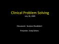 Clinical Problem Solving July 28, 2009 Discussant: Gustavo PowerPoint PPT Presentation