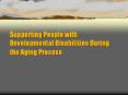 Supporting People with Developmental Disabilities During the PowerPoint PPT Presentation