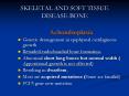 SKELETAL AND SOFT TISSUE DISEASE-BONE Achondroplasia Genetic PowerPoint PPT Presentation