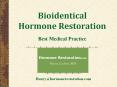 Bioidentical Hormone Restoration Best Medical Practice PowerPoint PPT Presentation