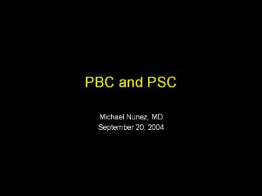 PBC and PSC