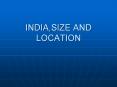 india,size and location india,size and location prepared by PowerPoint PPT Presentation