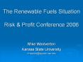 The Renewable Fuels Situation Risk & Profit Conference 2006 PowerPoint PPT Presentation