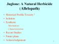 Juglone: A Natural Herbicide (Allelopath) Historical PowerPoint PPT Presentation