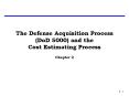 The Defense Acquisition Process (DoD 5000) and the Cost Estimating Process PowerPoint PPT Presentation