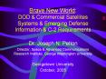 Brave New World: DOD & Commercial Satellites Systems & Emerging Defense Information & C-2 Requirements PowerPoint PPT Presentation