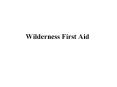 Wilderness First Aid PowerPoint PPT Presentation