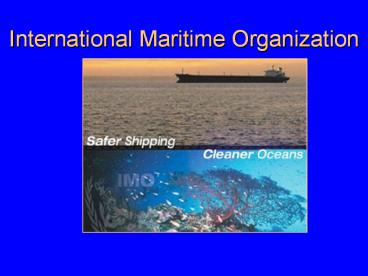 International Maritime Organization