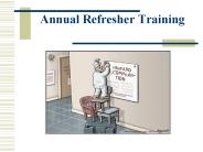 Annual Refresher Training