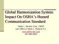 Global Harmonization System: Impact On OSHA’s Hazard Communication Standard PowerPoint PPT Presentation