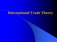 International Trade Theory PowerPoint PPT Presentation