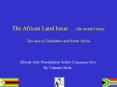 The African Land Issue: …the untold story The case of Zimbabwe and South Africa PowerPoint PPT Presentation