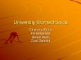 University Biomechanics PowerPoint PPT Presentation