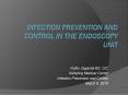 Infection Prevention and Control in the Endoscopy Unit PowerPoint PPT Presentation