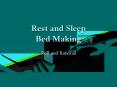 Rest and Sleep Bed Making PowerPoint PPT Presentation