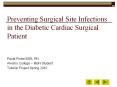 Preventing Surgical Site Infections in the Diabetic Cardiac Surgical Patient PowerPoint PPT Presentation